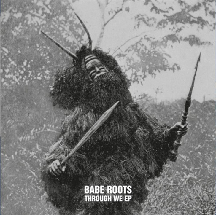 Babe Roots - Through We - 12" Vinyl