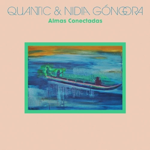 Quantic & Nidia Gongora - Almas Conectadas - LP Colored Vinyl