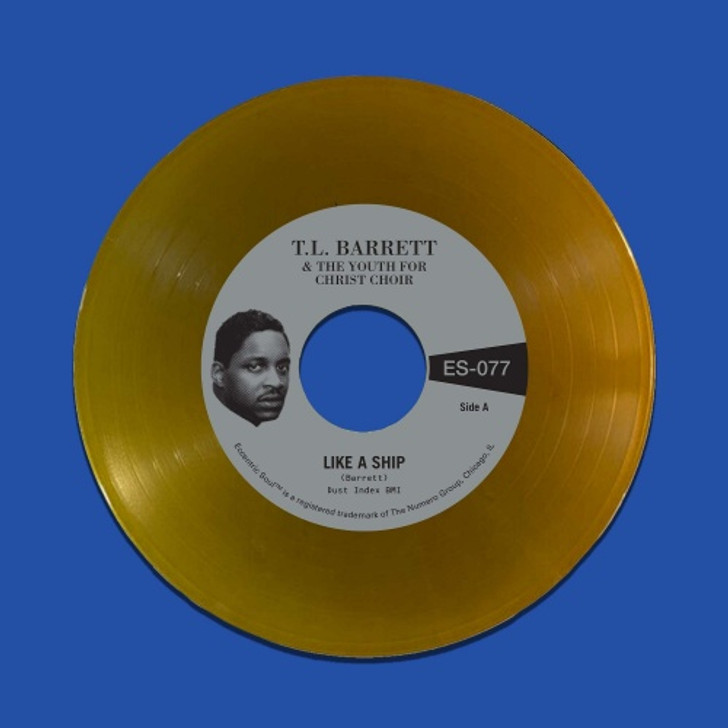 T.L. Barrett & The Youth For Christ Choir - Like A Ship / Nobody Knows - 7" Colored Vinyl