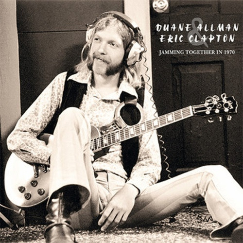 Duane Allman & Eric Clapton - Jamming Together in 1970 - 2x LP Vinyl