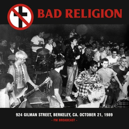 Bad Religion - 924 Gilman Street, Berkeley CA October 21, 1989 - LP Vinyl