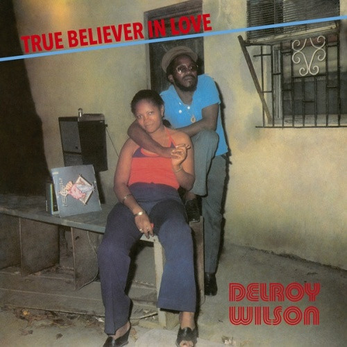 Delroy Wilson - True Believer In Love - LP Vinyl