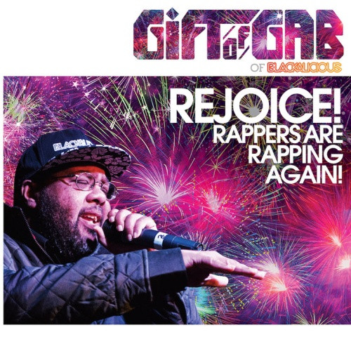 The Gift Of Gab - Rejoice! Rappers Are Rapping Again! - 12" Vinyl