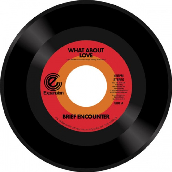 Brief Encounter - What About Love / Got A Good Feeling - 7" Vinyl