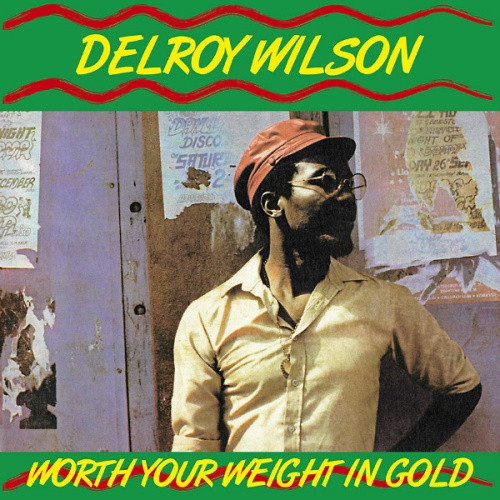 Delroy Wilson - Worth Your Weight In Gold - LP Vinyl