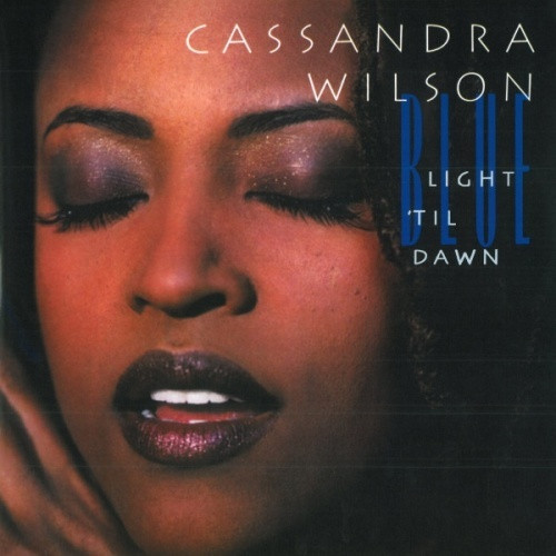 Cassandra Wilson - Blue Light 'Til Dawn - 2x LP Vinyl