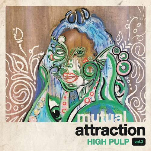 High Pulp - Mutual Attraction Vol. 3 RSD - 12" Vinyl