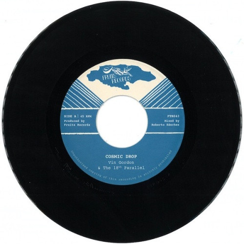 Vin Gordon & The 18th Parallel / Yasus Afari - Cosmic Drop / Healing Chant - 7" Vinyl