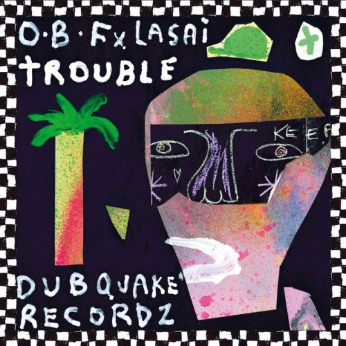 O.B.F X Lasai - Trouble / Healing Melodies - 7" Vinyl