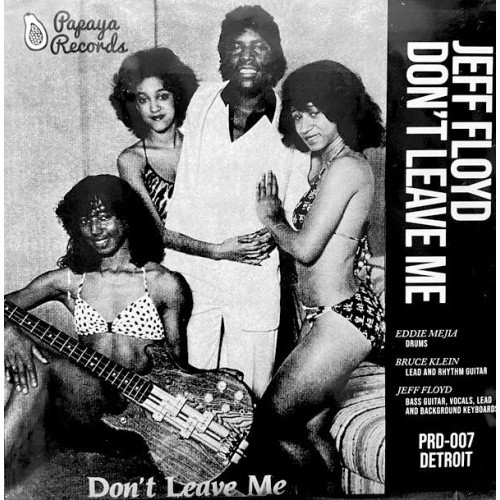 Jeff Floyd - Don't Leave Me - 7" Vinyl