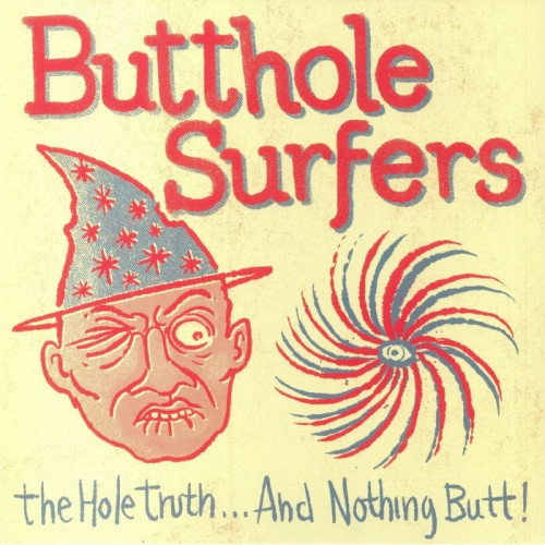 Butthole Surfers - The Hole Truth… And Nothing Butt! - LP Vinyl