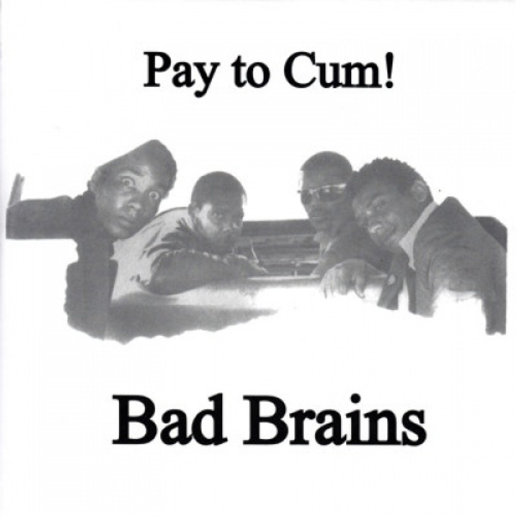 Bad Brains - Pay To Cum! - 7" Vinyl