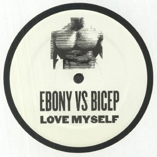 Ebony Vs Bicep - Love Myself - 12" Vinyl