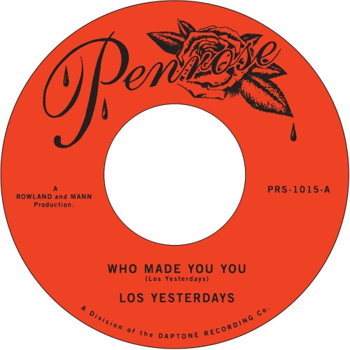 Los Yesterdays - Who Made You You - 7" Vinyl