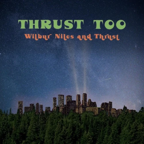 Wilbur Niles & Thrust - Thrust Too - LP Vinyl