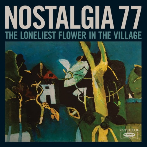 Nostalgia 77 - The Loneliest Flower In The Village - LP Vinyl