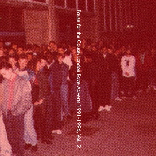 Various Artists - Pause For The Cause: London Rave Adverts 1991-1996 Vol. 2 - LP Vinyl