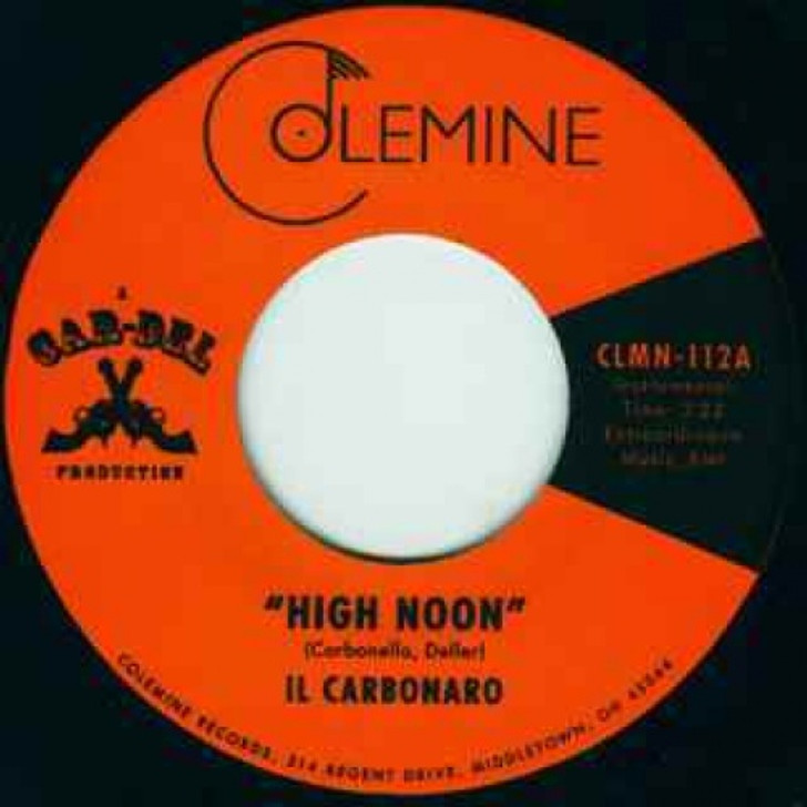 Il Carbonaro - High Noon/Amigo De La Muerte - 7" Vinyl