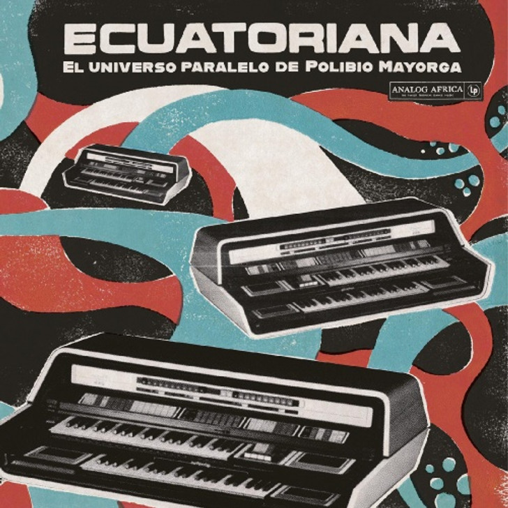 Various Artists - Ecuatoriana (El Universo Paralelo De Polibio Mayorga 1969​-1981) - LP Vinyl