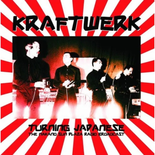 Kraftwerk - Turning Japanese: The Nakano Sun Plaza Radio Broadcast - LP Vinyl