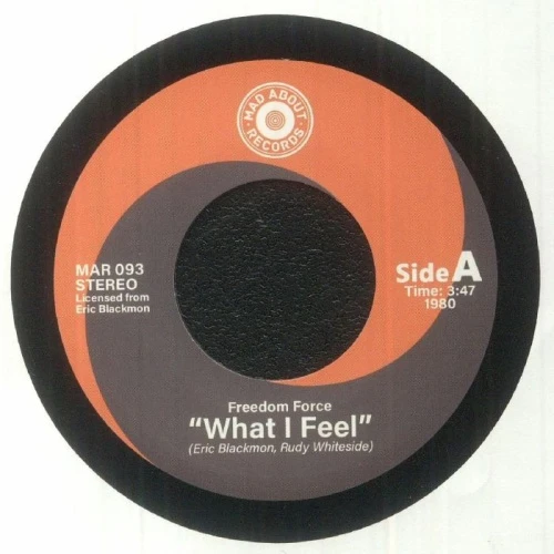 Freedom Force - What I Feel / Stop Running - 7" Vinyl