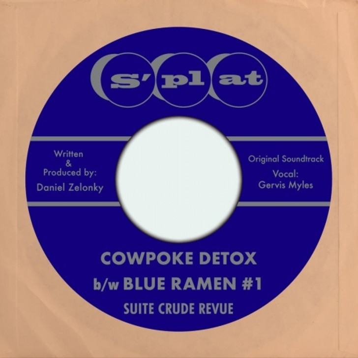 Suite Crude Revue - Cowpoke Detox / Blue Ramen #1 - 7" Vinyl