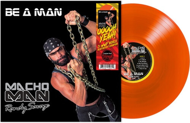 Macho Man Randy Savage - Be A Man - LP Orange Vinyl