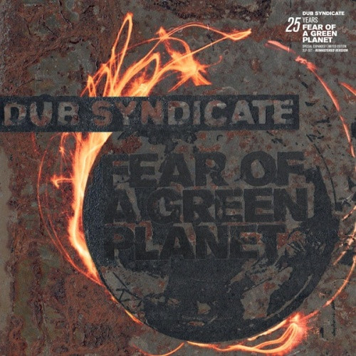 Dub Syndicate - Fear Of A Green Planet (25th Anniversary Expanded) - 2x LP Vinyl