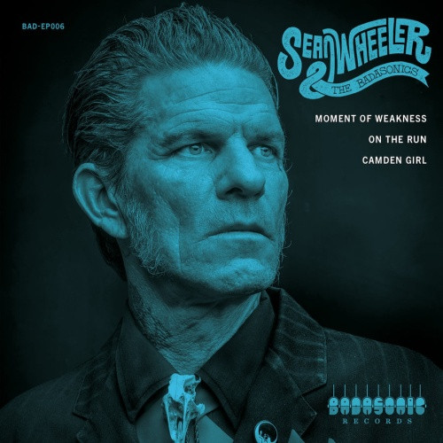 Sean Wheeler & The Badasonics - Moment Of Weakness - 7" Vinyl