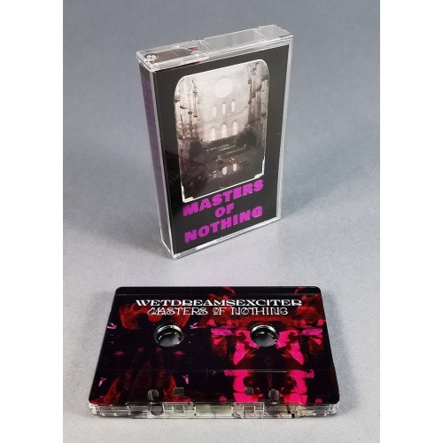 WetDreamsExciter - Masters Of Nothing - Cassette