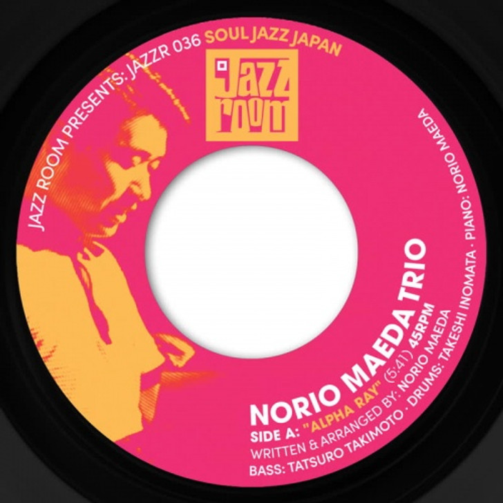 Norio Maeda Trio / Terumasa Hino Quintet - Alpha Ray / Hakuchu No Shugeki - 7" Vinyl