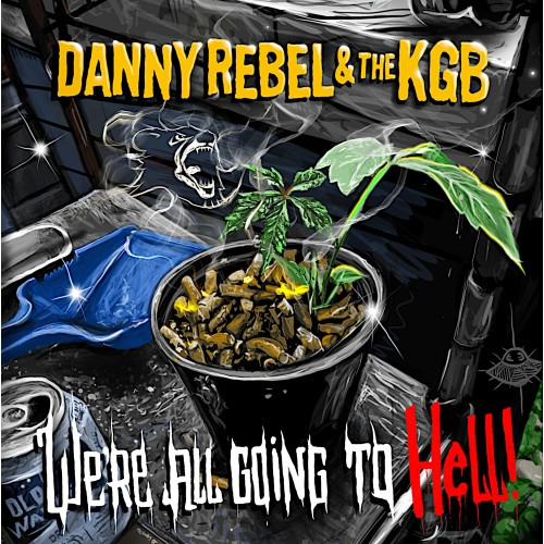 Danny Rebel & The KGB - We're All Going - LP Colored Vinyl