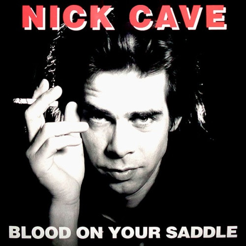 Nick Cave - Blood On Your Saddle - LP Colored Vinyl