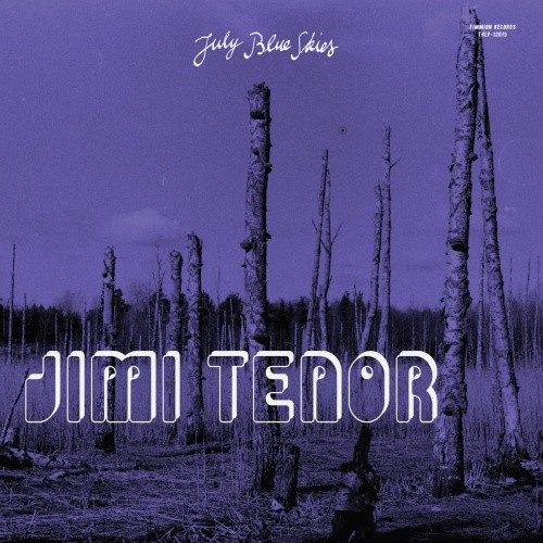 Jimi Tenor - July Blue Skies - LP Vinyl