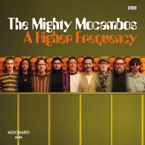 The Mighty Mocambos - A Higher Frequency - LP Vinyl