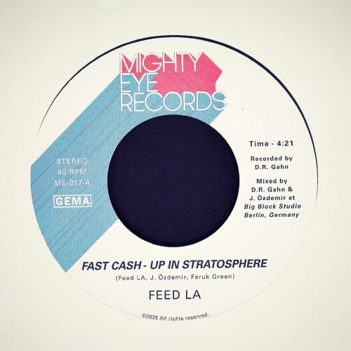 Feed LA - Fast Cash / Up In Stratosphere - 7" Vinyl