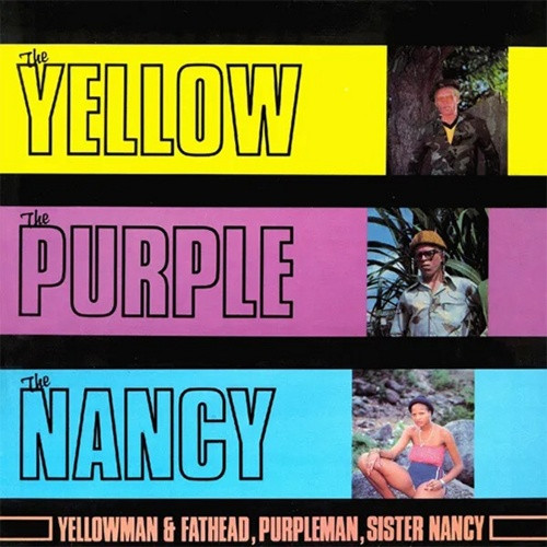Yellowman / Purple Man / Sister Nancy - The Yellow, The Purple And The Nancy - LP Vinyl