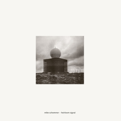 Mike Schommer - Heirloom Signal - 12" Vinyl