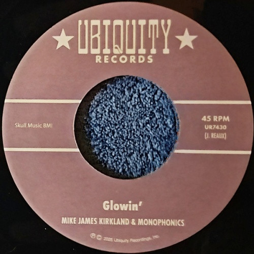 Mike James Kirkland & Monophonics - Glowin' - 7" Vinyl