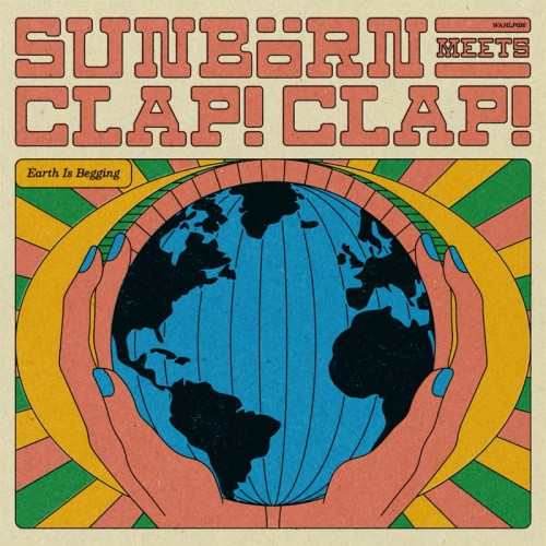SunBorn Meets Clap! Clap! - Earth Is Begging - LP Vinyl