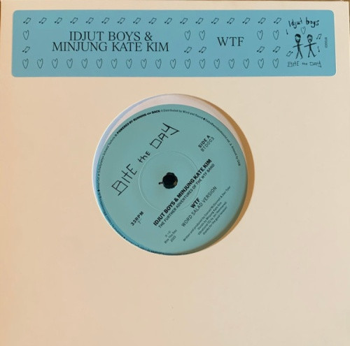 Idjut Boys & Minjung Kate Kim - The Further Adventures Of The WTF Band - 7" Vinyl