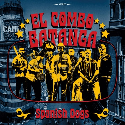 El Combo Batanga - Spanish Dogs - LP Vinyl