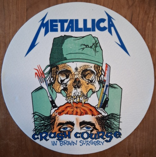Metallica - Crash Course In Brain Surgery - Single Slipmat