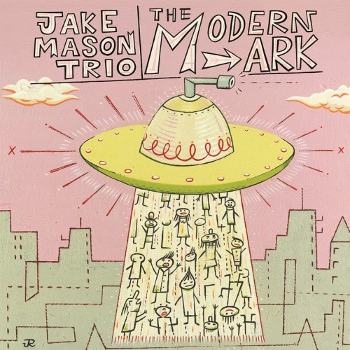 Jake Mason Trio - The Modern Ark - LP Vinyl