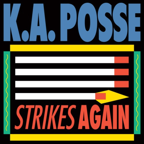 K.A. Posse - Strikes Again - 12" Vinyl