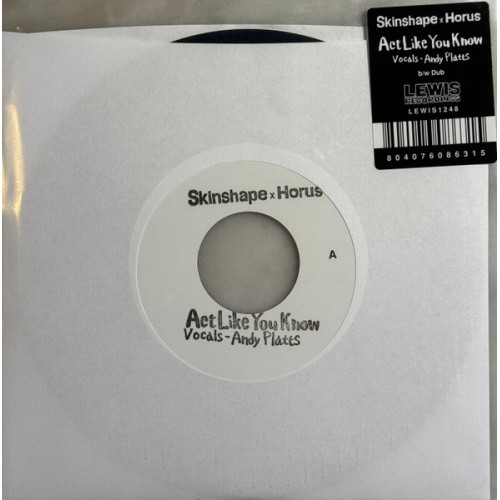Skinshape X Horus - Act Like You Know - 7" Vinyl