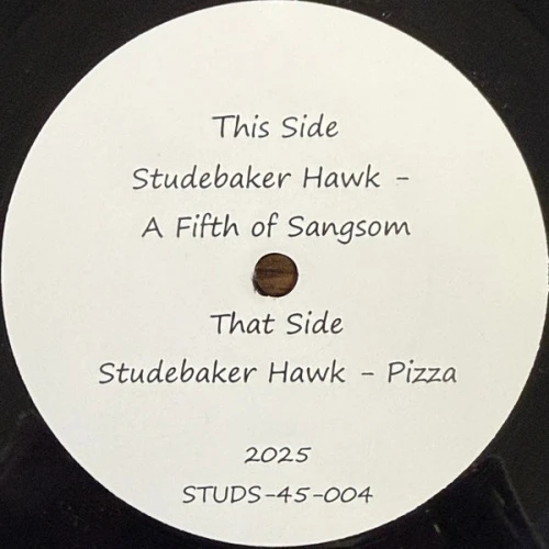 Studebaker Hawk - A Fifth Of Sangsom - 7" Vinyl