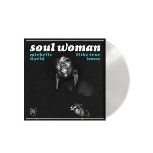 Michelle David & The True-Tones - Soul Woman - LP Clear Vinyl