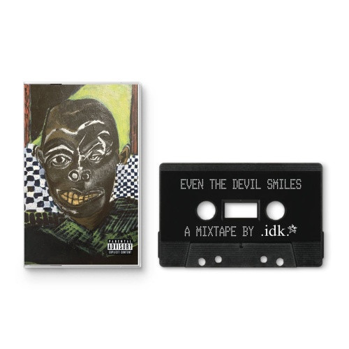 IDK - Even The Devil Smiles - Cassette