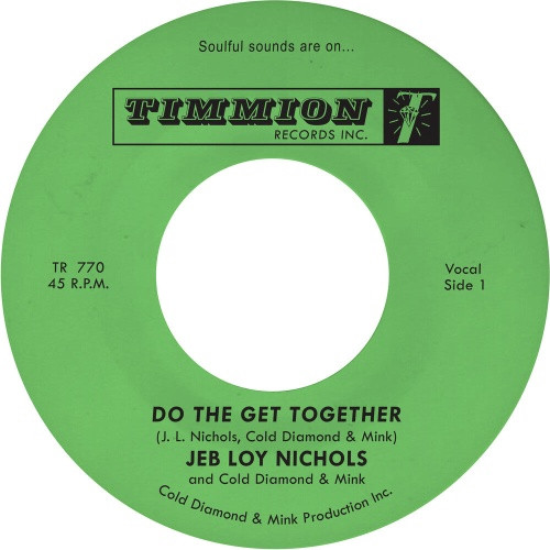 Jeb Loy Nichols / Cold Diamond & Mink - Do The Get Together - 7" Vinyl